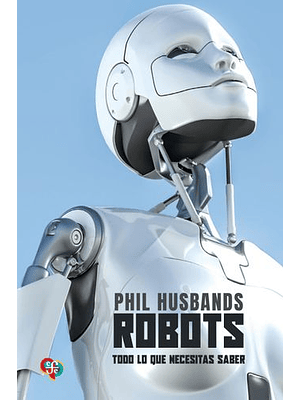 Robots  Todo Lo Que Necesitas Saber