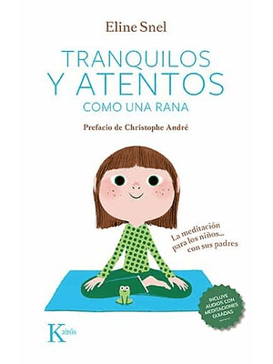 Tranquilos Y Atentos Como Una Rana