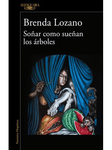 Soñar Como Me Sueñan Los Arboles 1