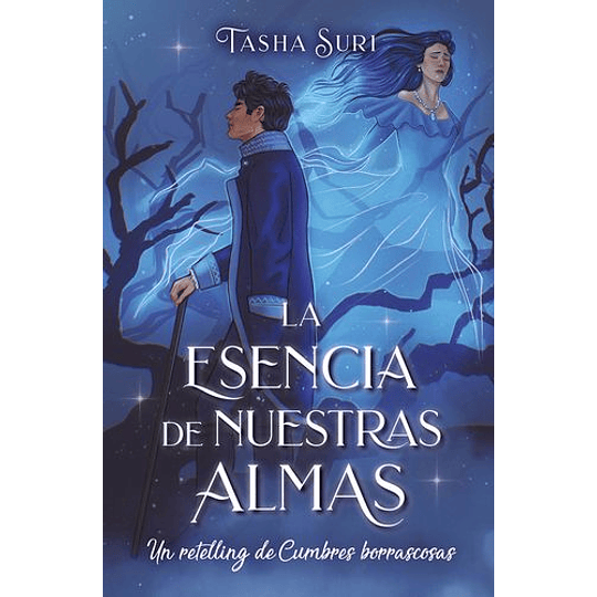 Esencia De Nuestras Almas: Un Retelling De Cumbres Borrascosas, La