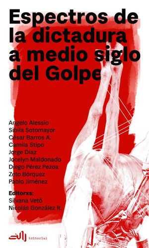 Espectros De La Dictadura A Medio Siglo Del Golpe 1