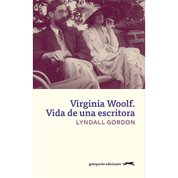 Virginia Woolf. Vida De Una Escritora