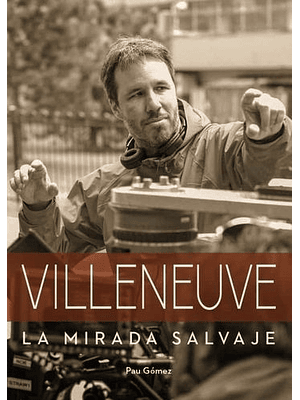 Villeneuve La Mirada Salvaje