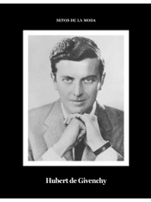 Mitos De La Moda: Hubert De Givenchy