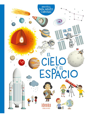 Biblioteca Para Mentes Curiosas El Cielo Y El Espacio