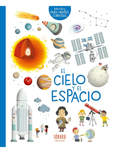 Biblioteca Para Mentes Curiosas El Cielo Y El Espacio 1