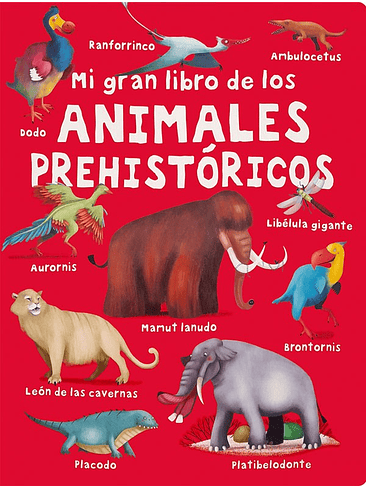 Mi Gran Libro De Los Animales Prehistoricos 1
