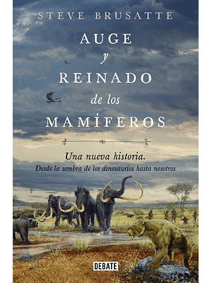Auge Y Reinado De Los Mamiferos