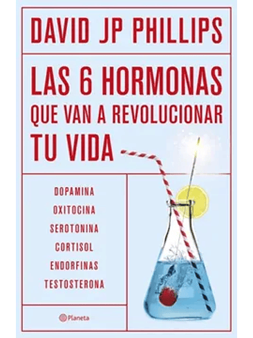 6 Hormonas Que Van A Revolucionar Tu Vida, Las 1