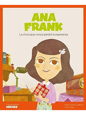 Mis Pequeños Heroes Ana Frank