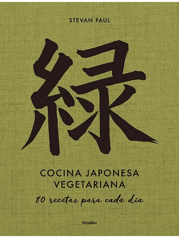 Cocina Japonesa Vegetariana: 80 Recetas Para Cada Dia 1