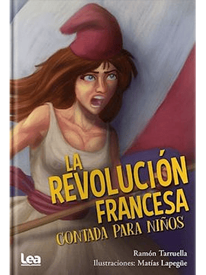 Revolucion Francesa Contada Para Niños, La