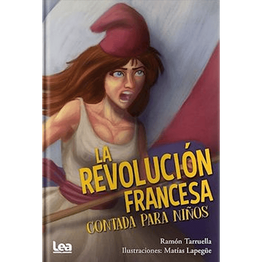 Revolucion Francesa Contada Para Niños, La