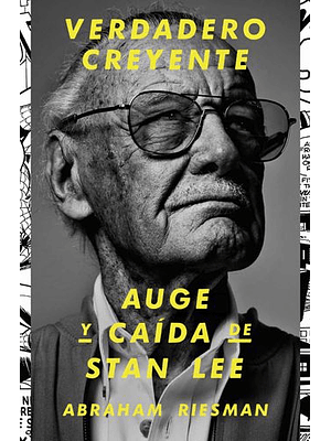 Verdadero Creyente.auge Y Caida De Stan Lee