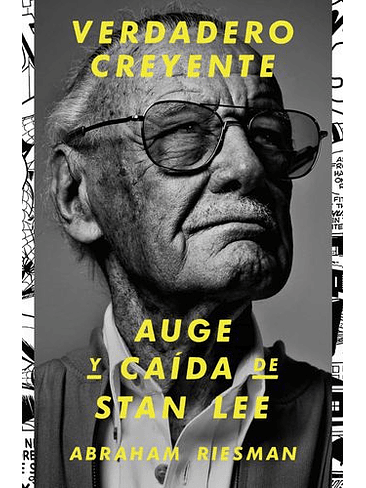 Verdadero Creyente.auge Y Caida De Stan Lee 1