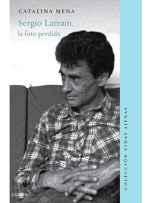 Sergio Larrain. La Foto Perdida