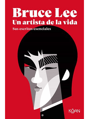 Bruce Lee. Un Artista De La Vida