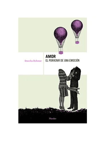 Amor El Porvenir De Una Emocion 1