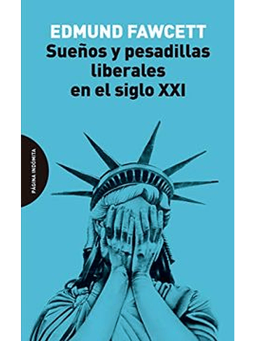 Sueños Y Pesadillas Liberales En El Siglo Xxi 1