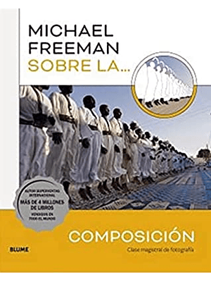 Michael Freeman Sobre La Composicion