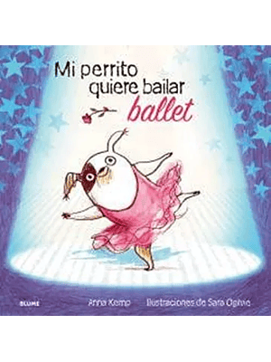Mi Perrito Quiere Bailar Ballet