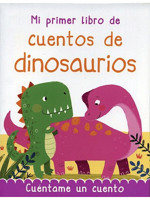 Mi Primer Libro De Cuentos De Dinosaurios