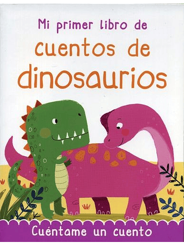 Mi Primer Libro De Cuentos De Dinosaurios 1