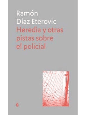 Heredia Y Otras Pistas Sobre El Policial