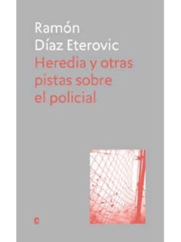 Heredia Y Otras Pistas Sobre El Policial 1