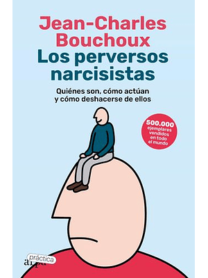 Perversos Narcisistas, Los