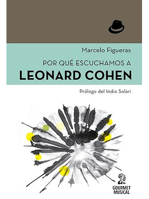 Por Que Escuchamos A Leonard Cohen