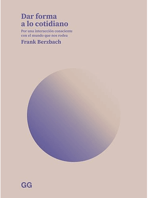 Dar Forma A Lo Cotidiano