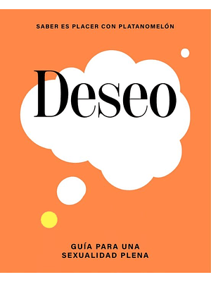 Deseo Guia Para Una Sexualidad Plena