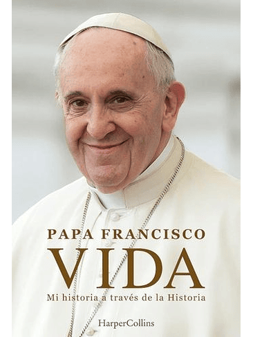 Vida. Mi Historia A Traves De La Historia 1