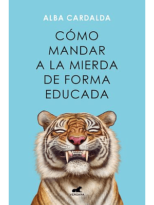 Como Mandar A La Mierda De Forma Educada