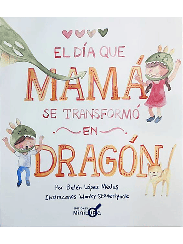 Dia Que Mama Se Transformo En Dragon, El 1
