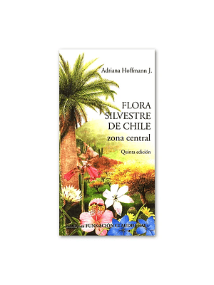 Flora Silvestre De Chile Zona Central