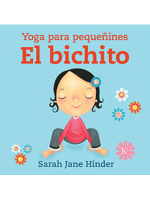 Yoga Para Pequeñines El Bichito (Bb)