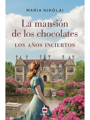 Mansion De Los Chocolates 3 Los Años Inciertos, La