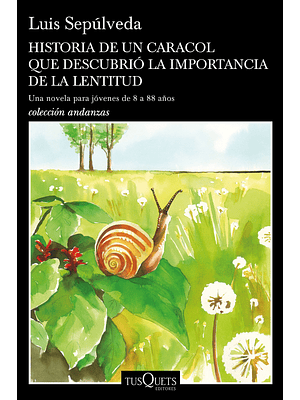 Historia De Un Caracol Que Descubrio La Importancia De La Lentitud