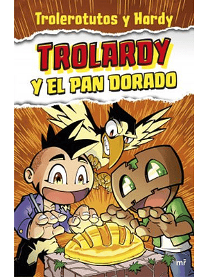 Trolardy 1 Y El Pan Dorado