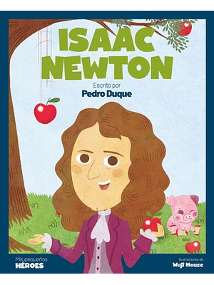Mis Pequeños Heroes Isaac Newton