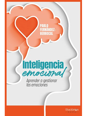 Inteligencia Emocional Aprender A Gestionar Las Emociones 1