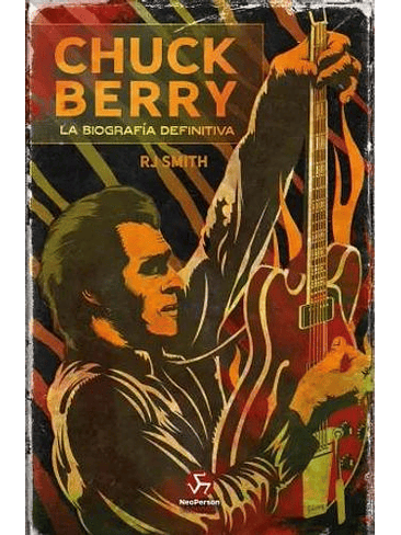 Chuck Berry La Biografia Definitiva 1