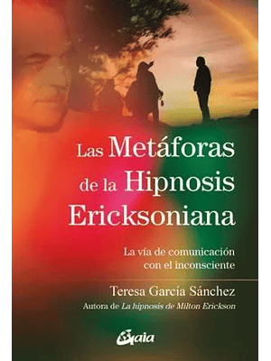 Metaforas De La Hipnosis Ericksoniana, Las
