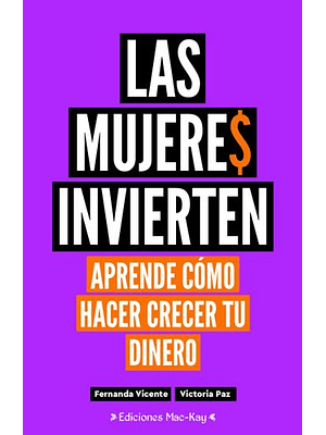 Mujeres Invierten, Las