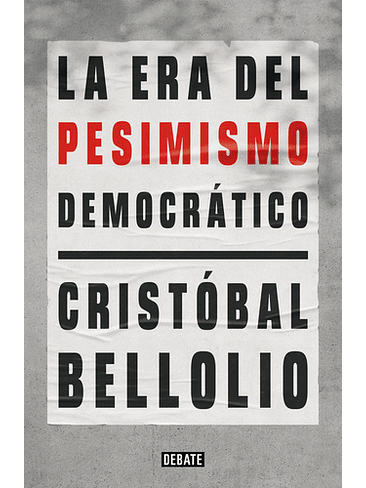 Era Del Pesimismo Democratico, La 1