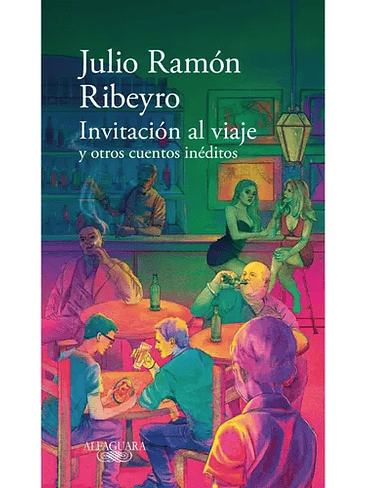 Invitacion Al Viaje Y Otros Cuentos Ineditos 1