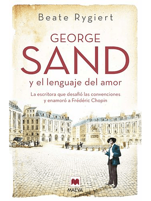 George Sand Y El Lenguaje Del Amor