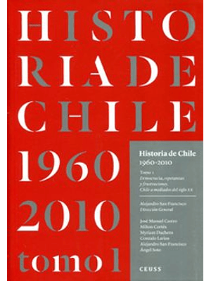 Historia De Chile 1960-2010 Tomo 1